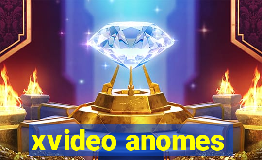 xvideo anomes